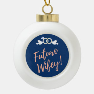 Future Wifey Love Birds in Deep Blue Keramik Kugel-Ornament
