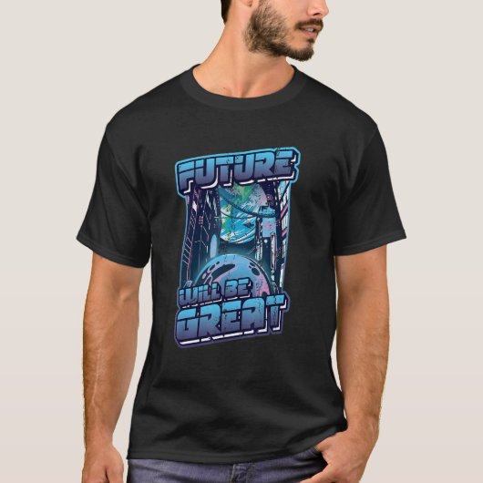 Future Will Be Great Robotic Future Engineer T-Shirt (Vorderseite)