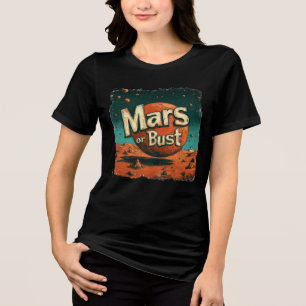 Futuristische "Mars oder Bust" Funky Space Vibe De Tri-Blend Shirt