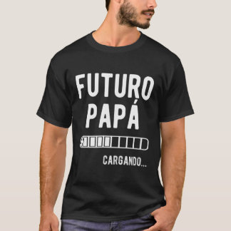 Futuro Papa Cargando Spanisches Hemd New Dad Gesch T-Shirt