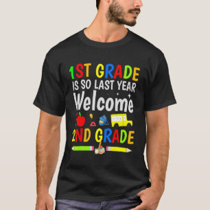 Fuuny 1. Klasse ist so im letzten Jahr Willkommen T-Shirt