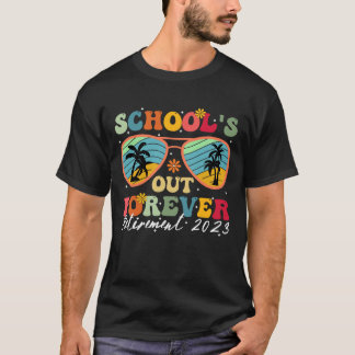 Fuuny school's out forever 2023 T-Shirt