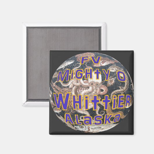 FV Mighty O Whittier Alaska Fischereifahrzeug Magnet (Vorderseite/Rückseite)