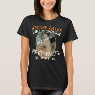 FW HG SL Schwammbäder Schmutziges Wasser Unflätige T-Shirt