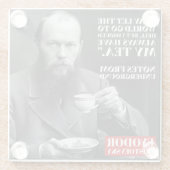 Fyodor Dostoevsky - Zitat zum Tee-Spaß Glasuntersetzer (Rückseite)
