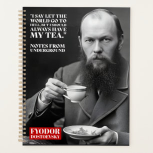 Fyodor Dostoevsky - Zitat zum Tee-Spaß Planer