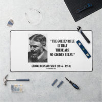 G. B. Shaw Golden Rule No Golden Rules Zitat