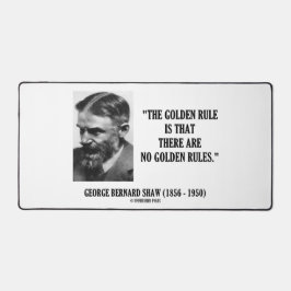 G. B. Shaw Golden Rule No Golden Rules Zitat Schreibtischunterlage