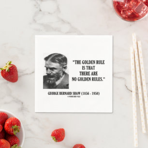 G. B. Shaw Golden Rule No Golden Rules Zitat Serviette