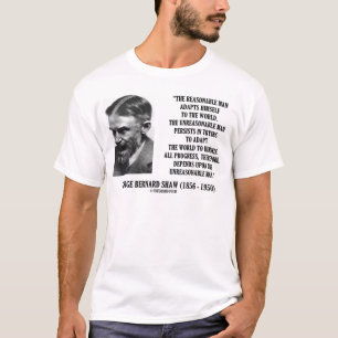 G.B. Shaw Progress hängt nach unvernünftigem Man T-Shirt