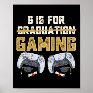 G is for Gaming Fun School Abschluss Gamer Boys K Poster