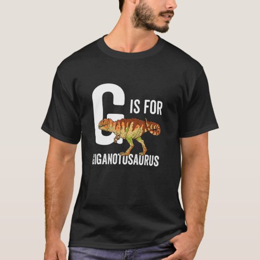 G Is For Giganotosaurus T-Shirt (Vorderseite)