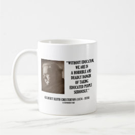 G.K. Chesterton Bildungs-tödliche Gefahr ernsthaft Kaffeetasse