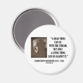 G.K. Chesterton Dead Thing Stream Living Things Magnet (Vorderseite/Rückseite)