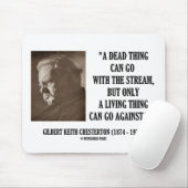 G.K. Chesterton Dead Thing Stream Living Things Mousepad (Mit Mouse)
