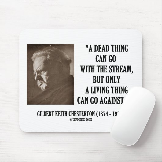 G.K. Chesterton Dead Thing Stream Living Things Mousepad (Mit Mouse)