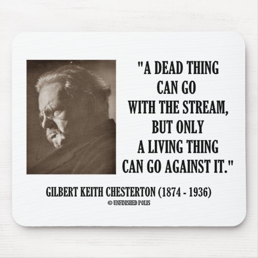 G.K. Chesterton Dead Thing Stream Living Things Mousepad (Vorne)