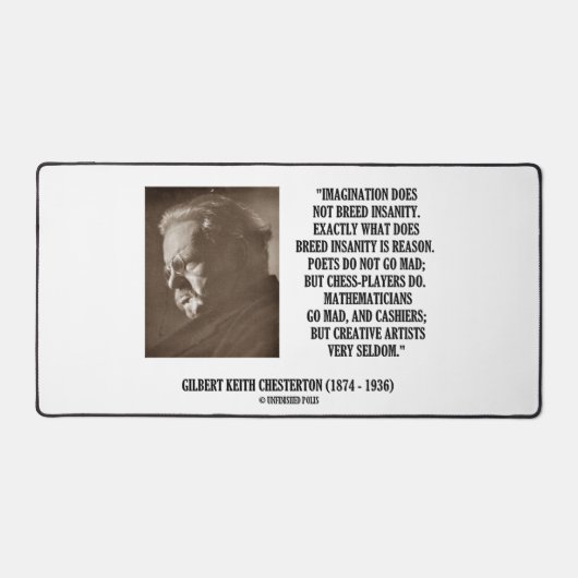 G.K. Chesterton Imagination Insanity Creative Schreibtischunterlage (Vorderseite)