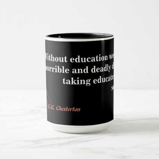 G.K. Chesterton Zitat auf Bildung Tasse (Zentrum)