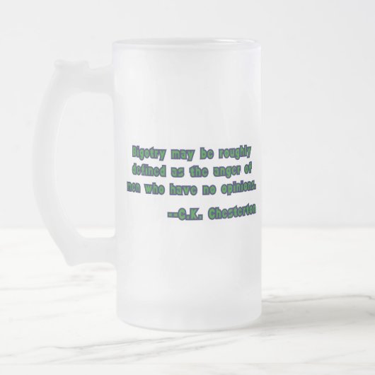 G.K. Chesterton Zitat über Bigotry Mattglas Bierglas (Links)