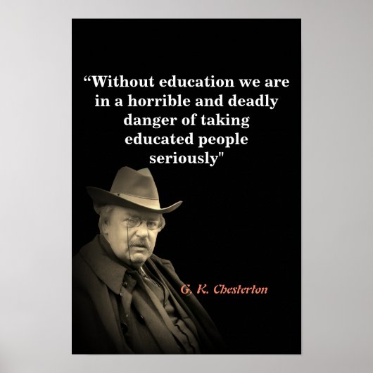 G.K. Chesterton-Zitat über Bildung Poster (Vorne)