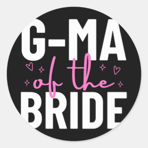 G-ma von der Braut Hochzeit Brautparty Ehe Fa Runder Aufkleber