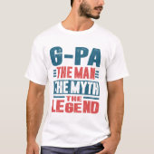 G-Pa der Mensch der Mythos T-Shirt (Vorderseite)