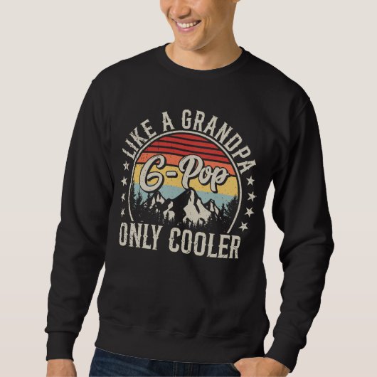 G-Pop wie ein Opa nur Cooler Retro-Männer Sweatshirt (Vorderseite)
