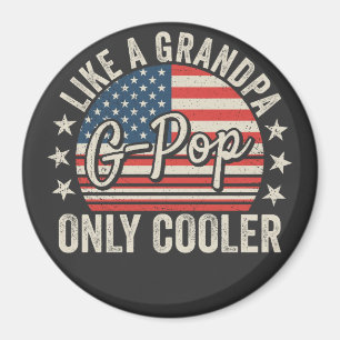 G-Pop wie ein Opa, nur cooler, USA-Flagge Kreis Magnet