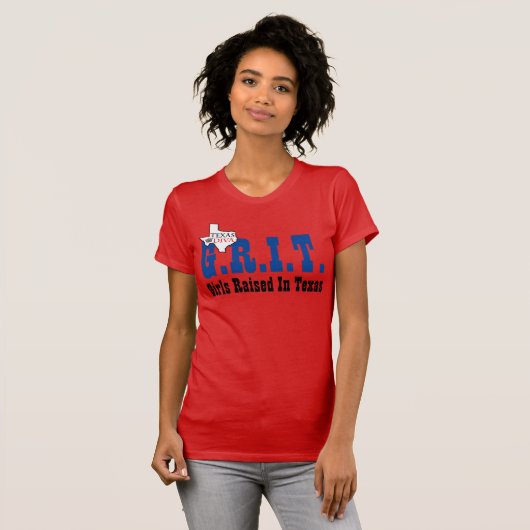 G.R.I.T. - in Texas aufgezogene Mädchen T-Shirt (Vorne ganz)