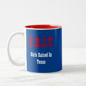 G.R.I.T. - in Texas aufgezogene Mädchen Zweifarbige Tasse (Links)