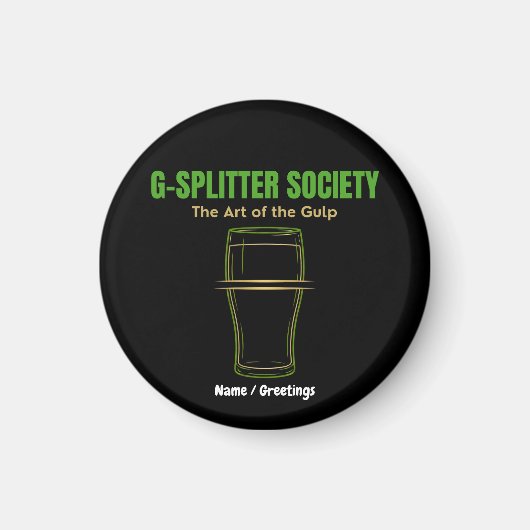 G-Splitter Gesellschaft Die Kunst des Schlucks Pin Magnet (Vorne)