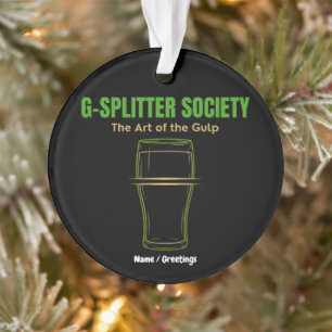 G-Splitter Gesellschaft Die Kunst des Schlucks Pin Ornament