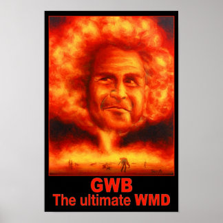 G W Bush - Massenvernichtungswaffen Poster