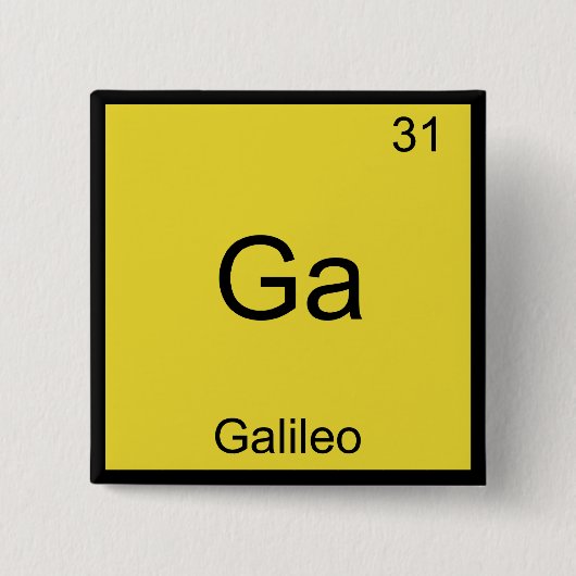 Ga - Galileo Funny Chemistry Element Symbol T-Shir Button (Vorderseite)
