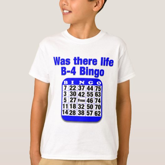 Gab es Leben B-4 Bingo T-Shirt (Vorderseite)