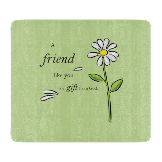 Gabe eines Freundes Gottes, Daisy auf Grün, Religi Schneidebrett (Vorderseite)