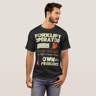 Gabelstapler-Betreiber mögen Problem lösen T-Shirt