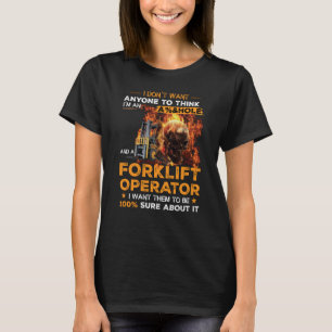 Gabelstapler-Betreiber, Wollte ich ihnen, 100 sich T-Shirt