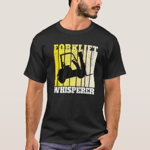 Gabelstapler-Flüsterer Lager Gabelstaplerfahrer T-Shirt