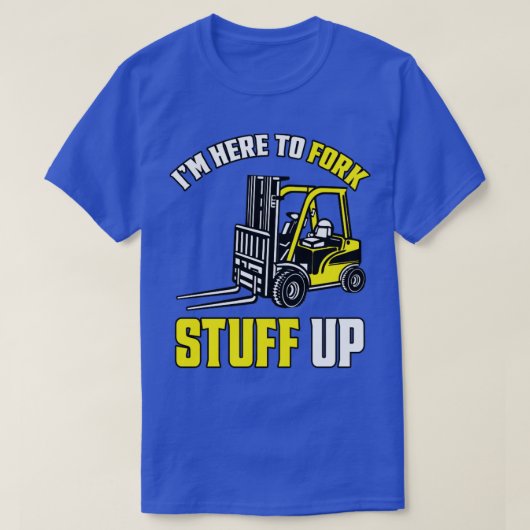 Gabelstapler Gabelstapler Ich bin hier, um Gaspeda T-Shirt (Design vorne)