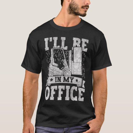 Gabelstapler Ich bin in meinem Büro Gabelstapler D T-Shirt (Vorderseite)