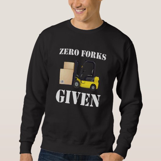 Gabelstapler ohne Gabeln Sweatshirt (Vorderseite)