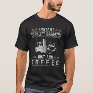 Gabelstapler-Operator fügt einfach den Truck-Treib T-Shirt