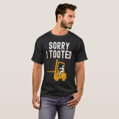 Gabelstapler Sorry i Tooot T-Shirt (Vorne ganz)