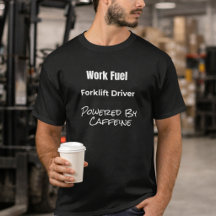 Gabelstaplerfahrer angetrieben von Koffein T-Shirt