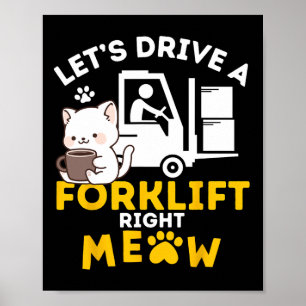 Gabelstaplerfahrer Katzen Amp Zertifizierter Gabel Poster