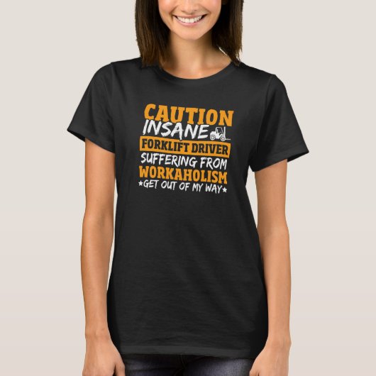 Gabelstaplerfahrer Lagerarbeiter Gabelstaplerbed T-Shirt (Vorderseite)