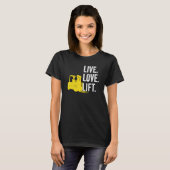 Gabelstaplerfahrer Live Lofe Lift T-Shirt (Vorne ganz)