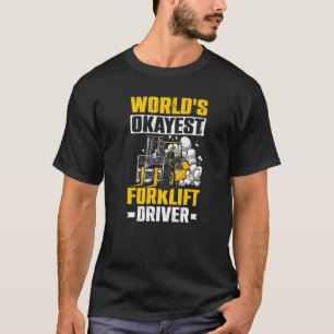 Gabelstaplerfahrer Männer World'S Okayest Gabelsta T-Shirt